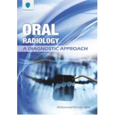 ORAL RADIOLOGY A DIAGNOSTIC APPROACH pb 2016 By Dr Muhammad Pervaiz Iqbal